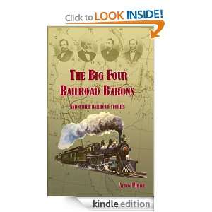 The Big Four Railroad Barons and Other Railroad Stories Alton Pryor 