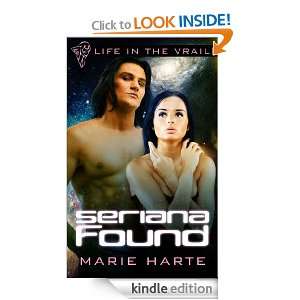 Seriana Found (Life in the Vrail) Marie Harte  Kindle 