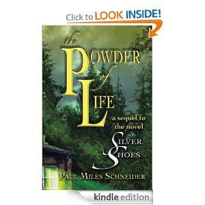  of Life A sequel to the novel Silver Shoes Paul Miles Schneider 