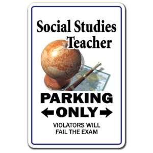   SOCIAL STUDIES TEACHER ~Sign~ parking signs class gift Patio, Lawn