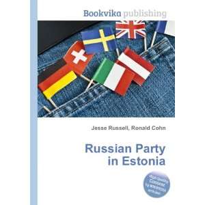  Russian Party in Estonia Ronald Cohn Jesse Russell Books