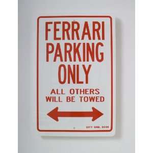  Ferrari Parking Only sign Automotive