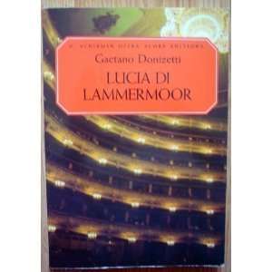  Schirmer Opera Score Editions Gaetano Donizetti Lucia di Lammermoor 