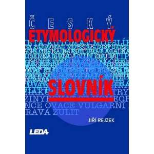 com Cesky Etymologicky Slovnik / Czech Etymological Dictionary (Czech 