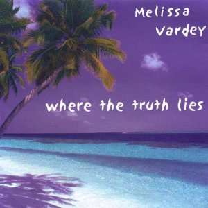  Where The Truth Lies Melissa Vardey Music
