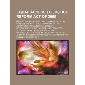  Equal Access to Justice Reform Act of 2005 hearing before 
