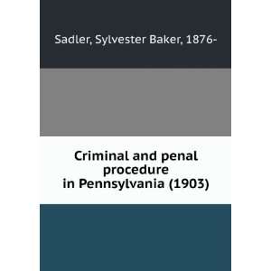  Criminal and penal procedure in Pennsylvania (1903 