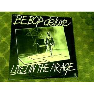  Live In The Air Age [LP VINYL] Be Bop Deluxe Music