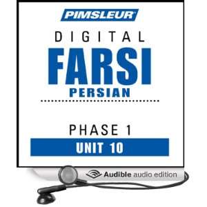 : Farsi Persian Phase 1, Unit 10: Learn to Speak and Understand Farsi 