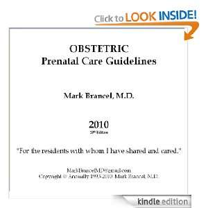 Obstetric Prenatal Care Guidelines: Mark Brancel M.D.:  