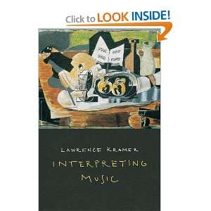  Interpreting Music [Paperback] Lawrence Kramer Books