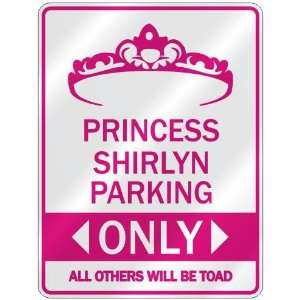   PRINCESS SHIRLYN PARKING ONLY  PARKING SIGN
