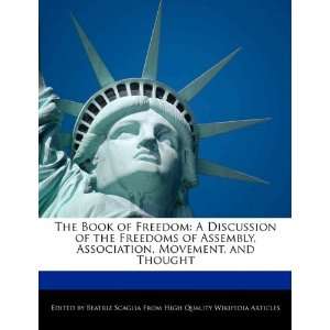  The Book of Freedom A Discussion of the Freedoms of Assembly 