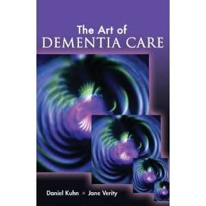  The Art of Dementia Care [Paperback] Daniel Kuhn Books