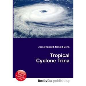  Tropical Cyclone Trina Ronald Cohn Jesse Russell Books