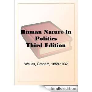Human Nature in Politics Third Edition Graham Wallas  