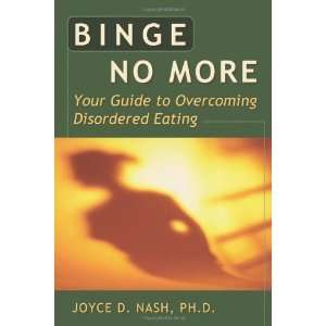  Binge No More Your Guide to Overcoming Disordered Eating 