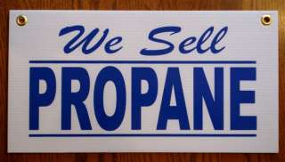 We Sell PROPANE Coroplast Window SIGN 9 1/2 x18 NEW  