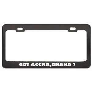 Got Accra,Ghana ? Location Country Black Metal License Plate Frame 