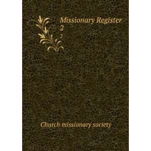Missionary Register. 2 Church missionary society  Books