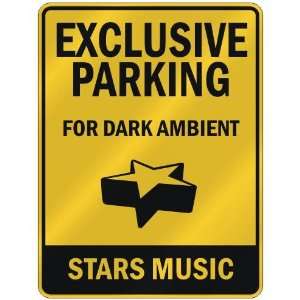  EXCLUSIVE PARKING  FOR DARK AMBIENT STARS  PARKING SIGN 