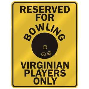  RESERVED FOR  B OWLING VIRGINIAN PLAYERS ONLY  PARKING 