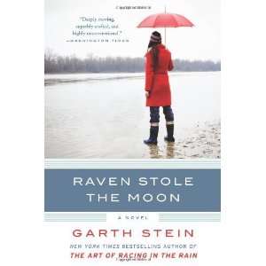  Raven Stole the Moon A Novel [Paperback] Garth Stein 