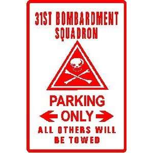  31ST BOMBARDMENT SQUADRON PARKING sign