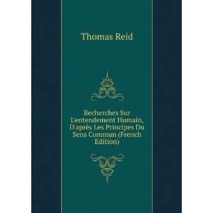   Les Principes Du Sens Commun (French Edition) Thomas Reid Books