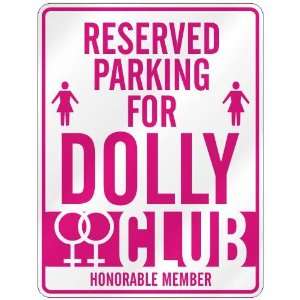   RESERVED PARKING FOR DOLLY 