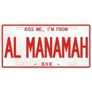 NEW  KISS ME , I AM FROM AL MANAMAH  BAHRAIN LICENSE PLATE SIGN CITY 