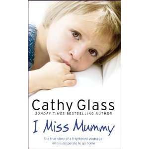  I Miss Mummy By Cathy Glass  N/A  Books