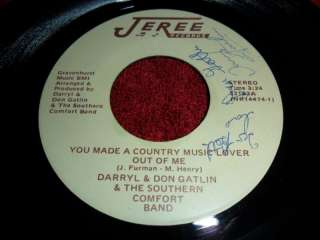 DARRYL & DON GATLIN   You Made Country Music   45 RPM 7 JEREE RECORDS 