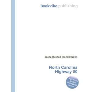    North Carolina Highway 50 Ronald Cohn Jesse Russell Books