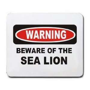 BEWARE OF THE SEA LION Mousepad