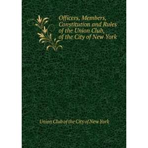   Club, of the City of New York Union Club of the City of New York