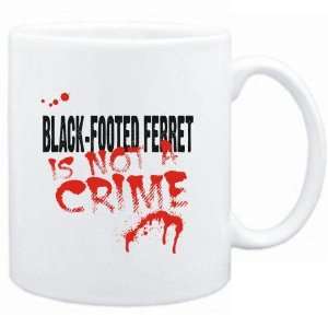  Mug White  Being a  Black Footed Ferret is not a crime 
