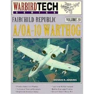 Fairchild Republic A/OA 10 Warthog   Warbird Tech Vol. 20 by Dennis R 