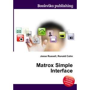  Matrox Simple Interface Ronald Cohn Jesse Russell Books