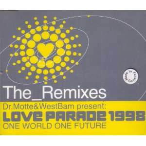 Dr. Motte & WestBam present Love Parade 1998   One World One Future 