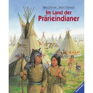 Im Land der Prärieindianer: .de: Patricia Theisen, Thomas 