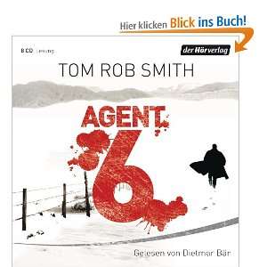 Agent 6 Roman  Tom Rob Smith, Dietmar Bär, Eva Kemper 