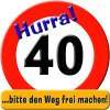 Funny Sign Schild Verkehrsschild Geschenkidee 40. Geburtstag Geschenk 