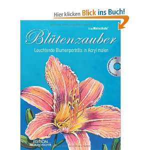   Blumenportäts in Acryl malen  Franz Josef Bettag Bücher