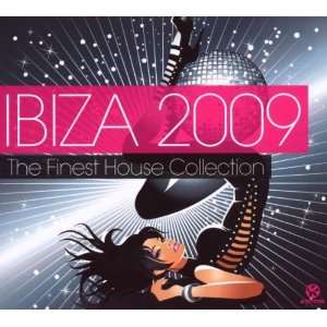 Ibiza 2009 the Finest House Collection Various  Musik