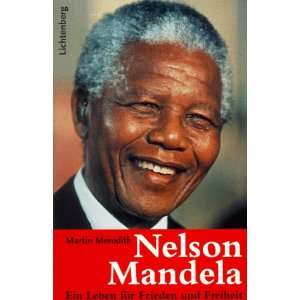 Nelson Mandela. Ein Leben für Frieden und Freiheit  Martin 