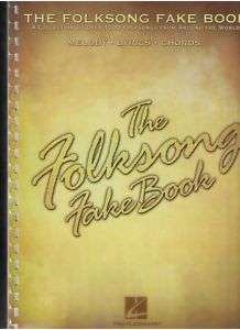 The Folksong Fake Book w/ Lyrics 1000+ Songs  