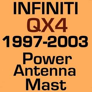 NEW Infiniti QX4 AM/FM POWER ANTENNA MAST 1997 2003  