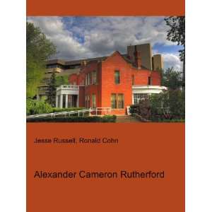    Alexander Cameron Rutherford Ronald Cohn Jesse Russell Books