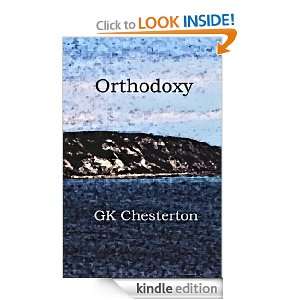 Chestertons Orthodoxy The Romance of Faith G. K. (Gilbert 